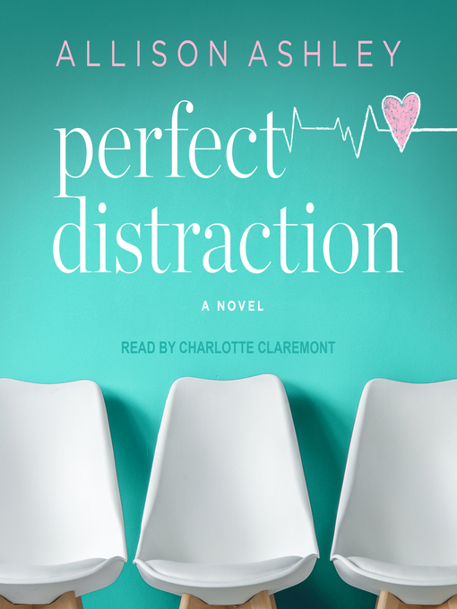 Title details for Perfect Distraction by Allison Ashley - Wait list